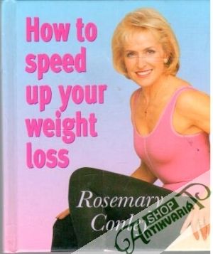 How to speed up your weight loss - Conley Rosemary
