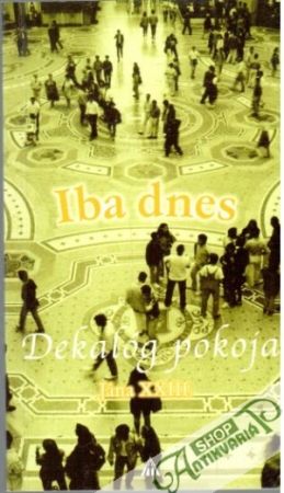 Iba dnes - Dekalóg pokoja Jána XXIII. - Haas Johannes