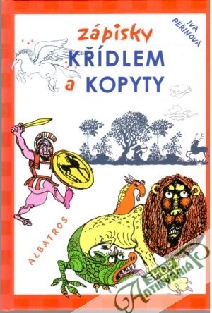 Zápisky křídlem a kopyty - Peřinová Iva