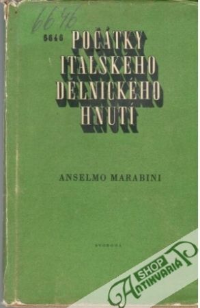 Počátky italského dělnického hnutí - Marabini Anselmo