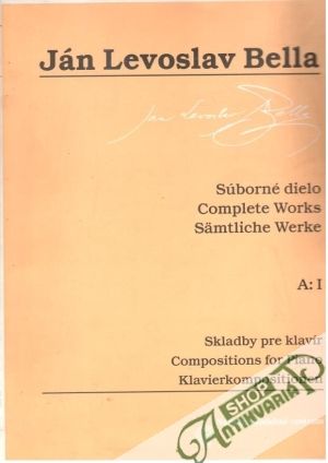 Súborné dielo, Skladby pre klavír - Bella Ján Levoslav