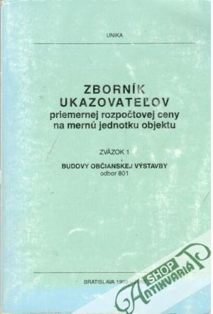 Zborník ukazovateľov priemernej rozpočtovej ceny na mernú jednotku objektu - Nagy Juraj, Bollová Gabriela