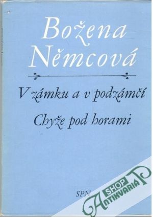 V zámku a v podzámčí, Chyže pod horami - Němcová Božena