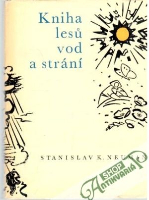 Kniha lesu, vod a strání - Neumann Stanislav K.
