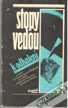 Stopy vedou k odhalení - Kolektív autorov