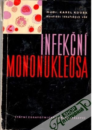 Infekční mononukleosa - Kouba Karel