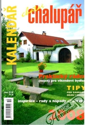 Chatař chalupář - kalendář 2008 - Kolektív autorov