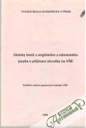 Ukázky testu z anglického a německého jazyku u přijímací zkoušky na VŠE - Kolektív autorov
