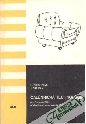 Čalúnnická technológia - Prokopová H., Drápela J.