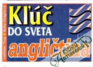 Kľúč do sveta - angličtina - Trup Ladislav, Virághová Soňa