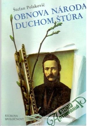 Obnova národa duchom Štúra - Polakovič Štefan