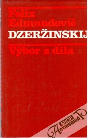 Výbor z díla - Dzeržinskij Felix Edmundovič