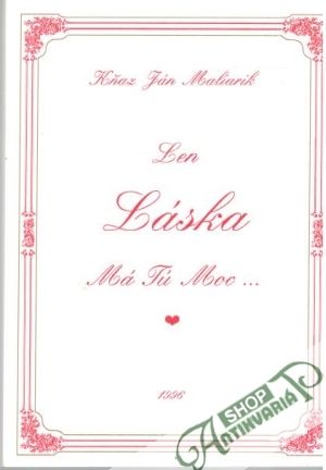 Len láska má tu moc - Maliarik Ján