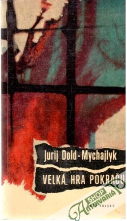 Velká hra pokračuje - Doľd-Mychajlyk Jurij