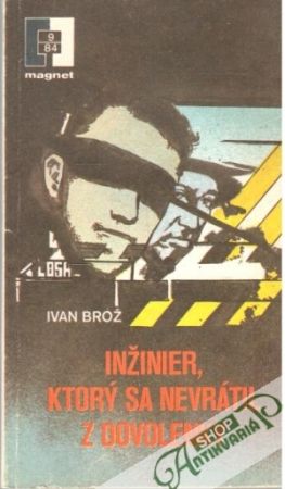 Inžinier, ktorý sa nevrátil z dovolenky - Brož Ivan