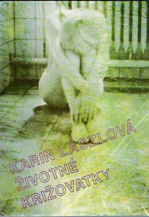 Životné križovatky - Lászlová Karin
