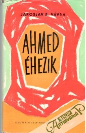 Ahmed Éhezik - Vávra Jaroslav R.