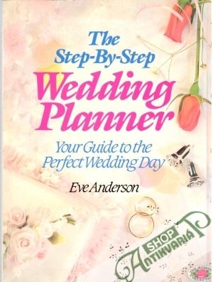 The step by step wedding planner - Anderson Eve