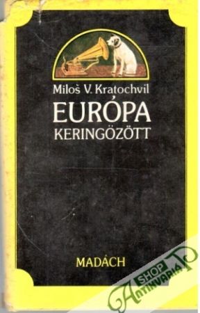 Európa Keringőzött - Kratochvíl Miloš V.