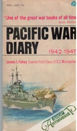 Pacific war diary - Fahey J. James