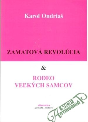 Zamatová revolúcia a rode veľkých samcov - Ondriaš Karol