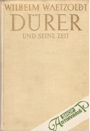 Dürer Und Seine Zeit - Waetzoldt Wilhelm