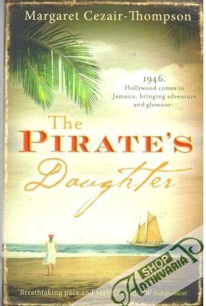 The Pirate's Daughter - Cezair-Thompson Margaret