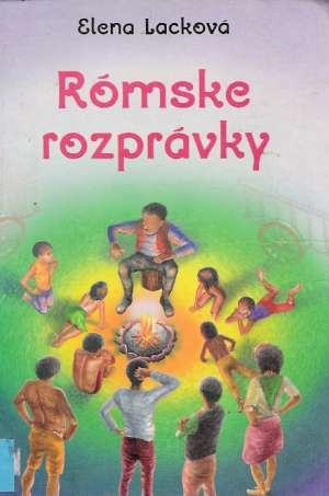 Rómske rozprávky (Romane paramisa) - Lacková Elena