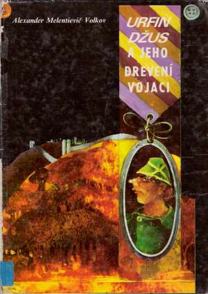 Urfin Džus a jeho drevení vojaci - Volkov Alexander Melentievič