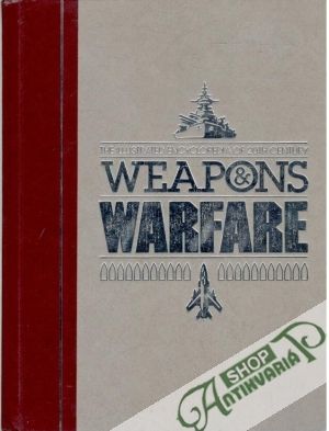 The Illustrated Encyclopedia of 20th Century- Weapons & Warfare - Kolektív autorov
