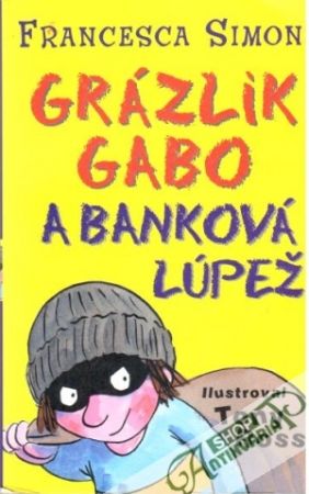 Grázlik Gabo a banková lúpež - Simon Francesca