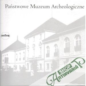 Panstwowe Muzeum Archeologiczne - Kolektív autorov