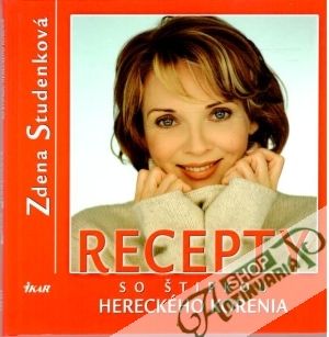 Recepty so štipkou hereckého korenia - Studenková Zdena