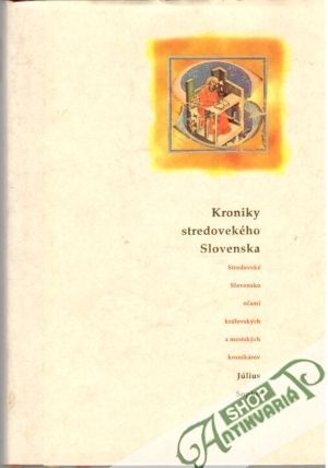 Kroniky stredovekého Slovenska - Sopko Július