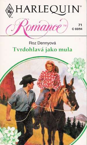 Tvrdohlavá jako mula - Dennyová Roz