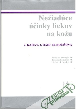 Nežiadúce účinky liekov na kožu - Kahay J., Haid J., Kočišov M.