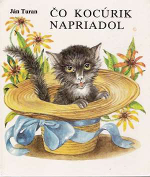 Čo kocúrik napriadol - Turan Ján