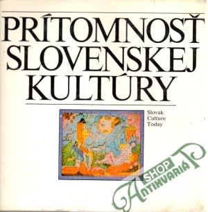 Prítomnosť slovenskej kultúry - Paška Pavel a kolektív