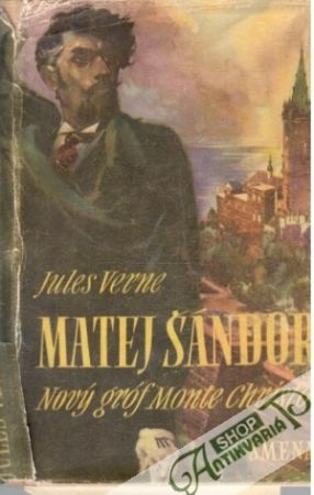 Matej Šándor - nový gróf Monte Christo - Verne Jules