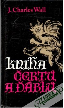 Kniha čertu a ďáblu - Wall Charles J.