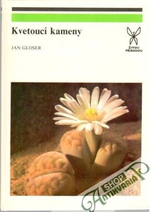 Kvetoucí kameny - Gloser Jan