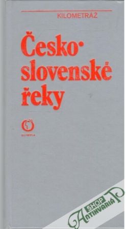 Československé řeky - kilometráž - Kohoutek Fr. a kolektív