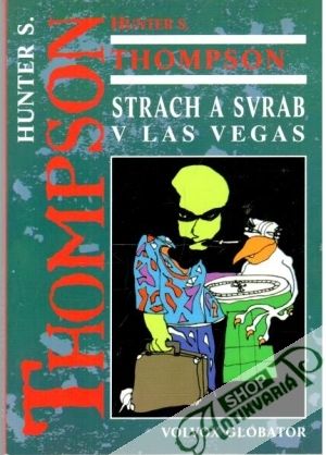 Strach a svrab v Las Vegas - Thompson Hunter S.