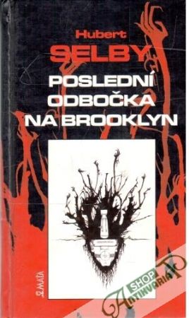 Poslední odbočka na Brooklyn - Selby Hubert