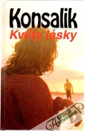 Květy lásky - Konsalik Heinz G.
