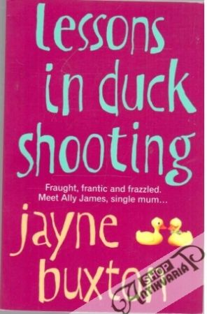 Lessons in duck shooting - Buxton Jayne