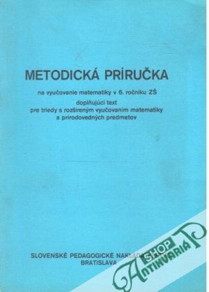 Metodická príručka na vyučovanie matematiky v 6. ročníku ZŠ - Bobok, Dlouhý, Koman