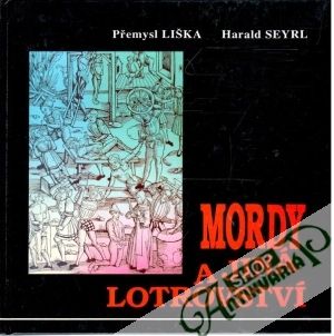 Mordy a jiná lotrovství - Liška Přemysl, Seyrl Harald