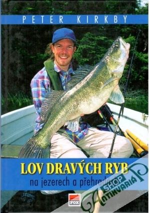 Lov dravých ryb na jezerech a přehradách - Kirkby Peter