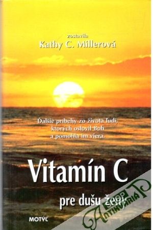 Vitamín C pre dušu ženy - Millerová Kathy C.